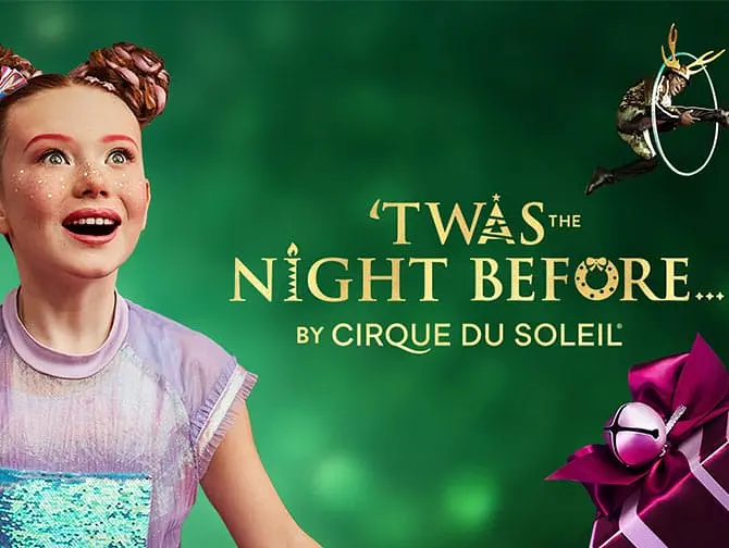 Cirque du Soleil Twas the Night Before -liput